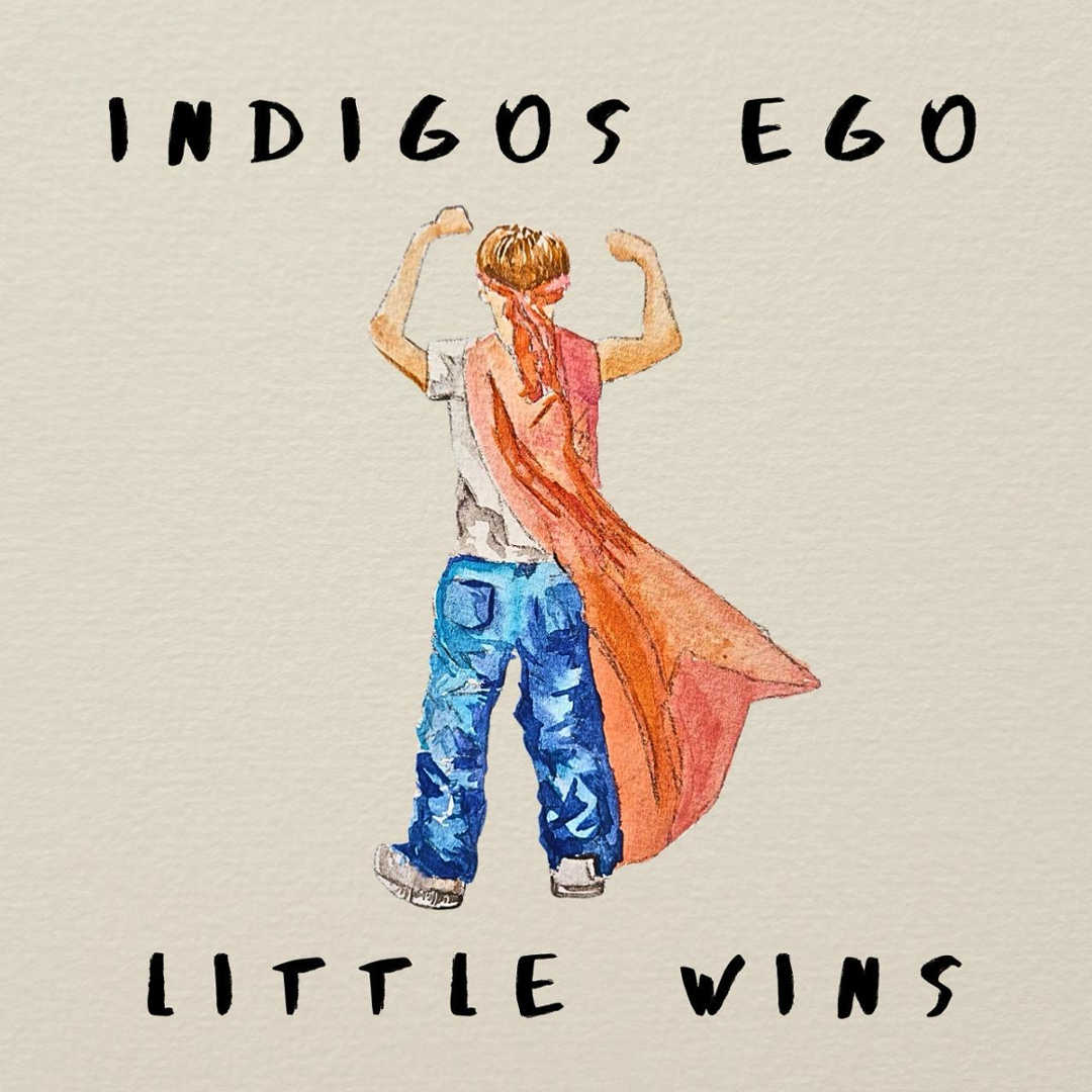 Indigos Ego - Little Wins