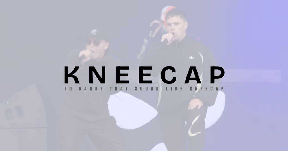 10 Bands that sound like Kneecap