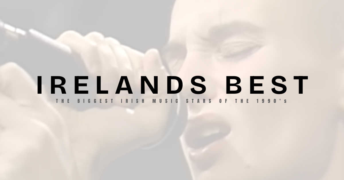 The Biggest Irish Music Stars of the 1990s