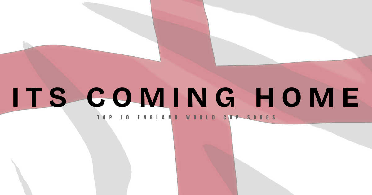 Top 10 England World Cup Songs